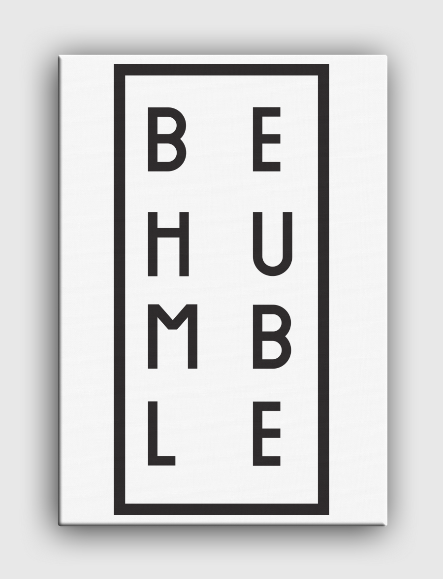 Be Humble